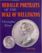 Chris Eimer book Medallic Portraits of the Duke of Wellington